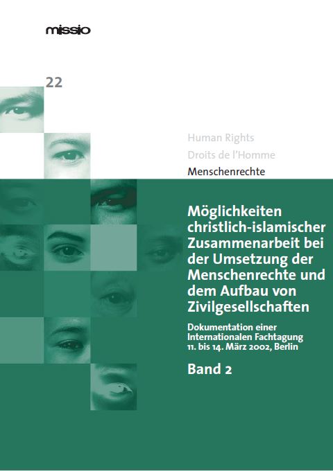 MR 22: Möglichkeiten christlich-islamischer Zusammenarbeit bei der Umsetzung der Menschenrechte und dem Aufbau von Zivilgesellschaften